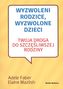 Wyzwoleni rodzice, wyzwolone dzieci