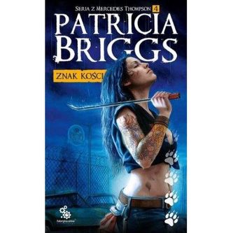 Mercedes Thompson Tom 4 Znak kości