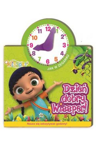 Wissper Jak w zegarku Dzień dobry, Wissper!