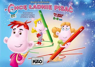 Chcę ładnie pisać. Ćwiczenia usprawniające rączkę. Książka z pisakiem