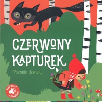 Poznaję dźwięki. czerwony Kapturek