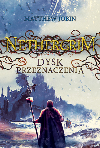 Nethergrim. Dysk przeznaczenia Tom 3