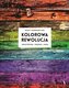 Kolorowa rewolucja. Architektura, wnętrza, moda