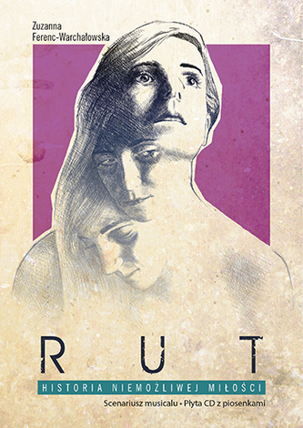 RUT HISTORIA NIEMOŻLIWEJ MIŁOŚCI SCENARIUSZ MUSICALU + CD