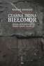 CZARNA IKONA BIEŁOMOR KANAŁ BIAŁOMORSKI DZIEJE LUDZIE SŁOWA
