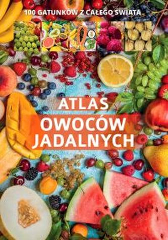 ATLAS OWOCÓW JADALNYCH