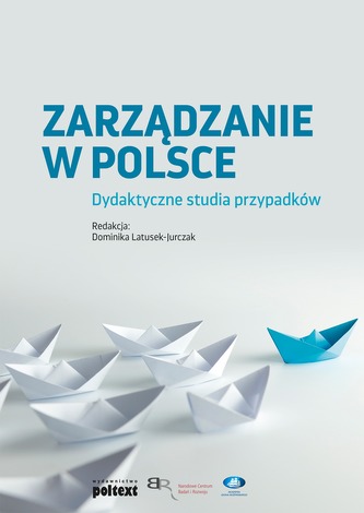 ZARZĄDZANIE W POLSCE DYDAKTYCZNE STUDIA PRZYPADKÓW