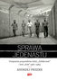 SPRAWA JEDENASTU UWIĘZIENIE PRZYWÓDCÓW NSZZ SOLIDARNOŚĆ I KSS KOR 1981-1984