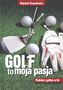GOLF TO MOJA PASJA