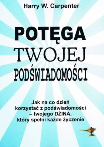 POTĘGA TWOJEJ PODŚWIADOMOŚCI