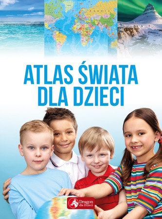 ATLAS ŚWIATA DLA DZIECI