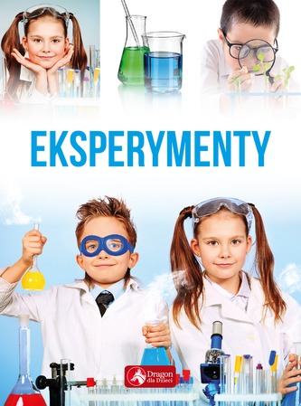EKSPERYMENTY DLA DZIECI