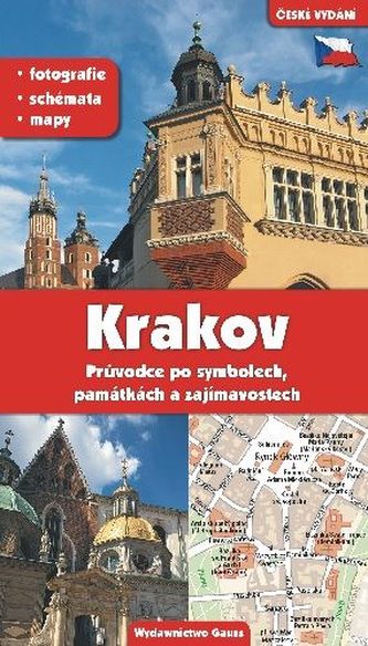 KRAKÓW PRZEWODNIK PO SYMBOLACH ZABYTKACH I ATRAKCJACH WER. CZESKA