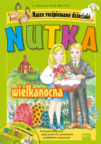 NUTKA WIELKANOCNA NASZE ROZŚPIEWANE DZIECIAKI + CD