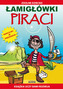 ŁAMIGŁÓWKI PIRACI ZDOLNE DZIECKO KSIĄŻKA UCZY BAWI ROZWIJA
