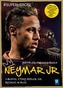 NEYMAR CHŁOPAK KTÓRY URODZIŁ SIĘ BY GRAĆ W PIŁKĘ