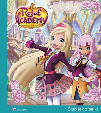 REGAL ACADEMY ŚLUB JAK Z BAJKI