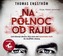 CD MP3 NA PÓŁNOC OD RAJU