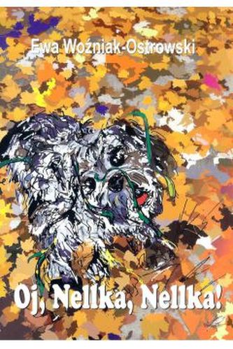 Oj, Nellka, Nellka!