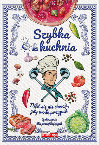SZYBKA KUCHNIA GOTOWANIE DLA POCZĄTKUJĄCYCH