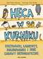 HECA W KURNIKU CZYLI KRZYŻÓWKI LABIRYNTY KOLOROWANKI I INNE ZABAWY ORTOGRAFICZNE DLA DZIECI