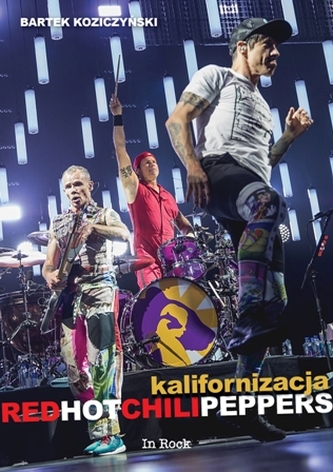 KALIFORNIZACJA RED HOT CHILI PEPPERS WYD. 2