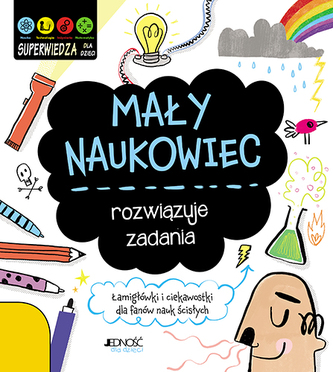 MAŁY NAUKOWIEC ROZWIĄZUJE ZADANIA
