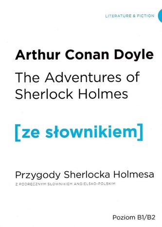 PRZYGODY SHERLOCKA HOLMESA THE ADVENTURES OF SHERLOCK HOLMES Z PODRĘCZNYM SŁOWNIKIEM ANGIELSK -POLSKIM