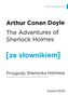 PRZYGODY SHERLOCKA HOLMESA THE ADVENTURES OF SHERLOCK HOLMES Z PODRĘCZNYM SŁOWNIKIEM ANGIELSK -POLSKIM