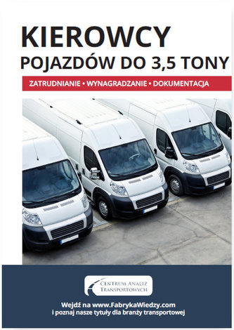 KIEROWCY POJAZDÓW DO 3,5 TONY ZATRUDNIANIE WYNAGRACZANIE DOKUMENTACJA