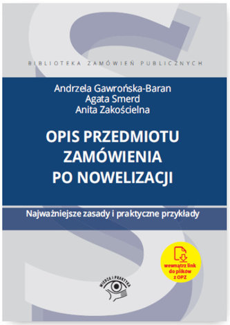 OPIS PRZEDMIOTU ZAMÓWIENIA PO NOWELIZACJI NAJWAŻNIEJSZE ZASADY I PRAKTYCZNE PRZYKŁADY
