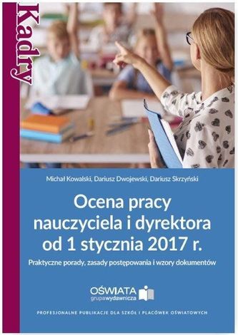 OCENA PRACY NAUCZYCIELA I DYREKTORA OD 1 STYCZNIA 2017 R.