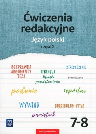 Język polski. Klasa 7-8, szkoła podstawowa, część 2. Ćwiczenia redakcyjne