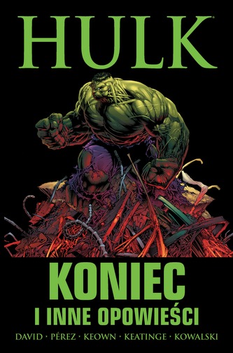 KONIEC I INNE OPOWIEŚCI HULK TOM 1
