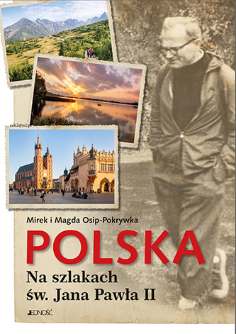 POLSKA NA SZLAKACH ŚW. JANA PAWŁA II