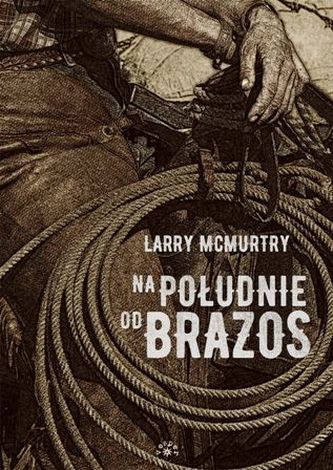 NA POŁUDNIE OD BRAZOS NA POŁUDNIE OD BRAZOS
