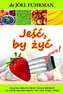 JEŚĆ BY ŻYĆ WYD. 3