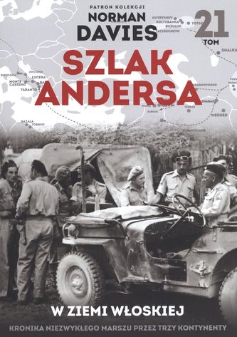 W ZIEMI WŁOSKIEJ 2 KORPUS POLSKI GOTÓW DO BOJU SZLAK ANDERSA TOM 21