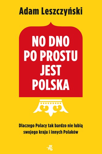 NO DNO PO PROSTU JEST POLSKA