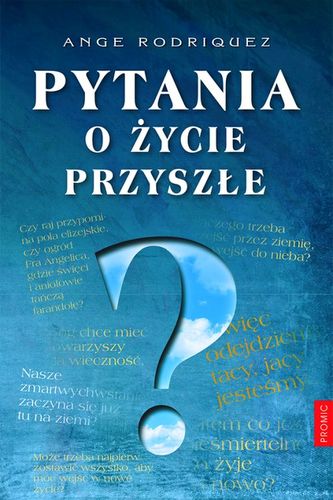 PYTANIA O ŻYCIE PRZYSZŁE