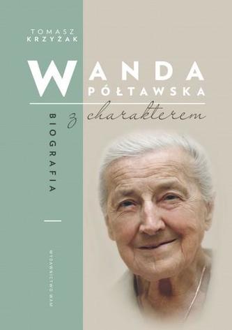 WANDA PÓŁTAWSKA BIOGRAFIA Z CHARAKTEREM