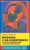Mozaika v re-konstrukci: Formování sociálních identit v současné střední Evropě
