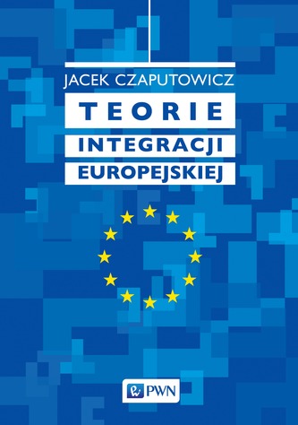 TEORIE INTEGRACJI EUROPEJSKIEJ