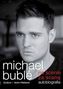 MICHAEL BUBLE NA SCENIE ZA SCENĄ AUTOBIOGRAFIA