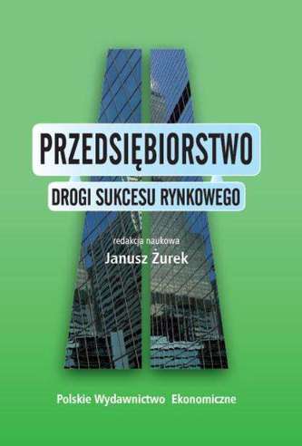 PRZEDSIĘBIORSTWO DROGI SUKCESU RYNKOWEGO PRZEDSIĘBIORSTWO DROGI SUKCESU RYNKOWEGO