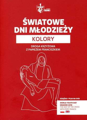 ŚWIATOWE DNI MŁODZIEŻY KOLORY DROGA KRZYŻOWA Z PAPIEŻEM FRANCISZKIEM + DVD