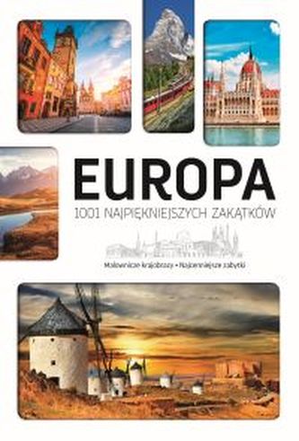 EUROPA 1001 NAJPIĘKNIEJSZYCH ZAKĄTKÓW
