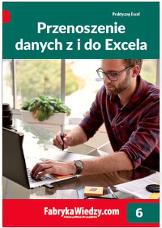 PRZENOSZENIE DANYCH Z I DO EXCELA