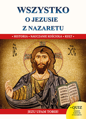 WSZYSTKO O JEZUSIE Z NAZARETU