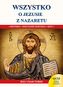 WSZYSTKO O JEZUSIE Z NAZARETU